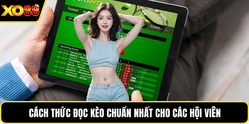 Cách thức đọc kèo chuẩn nhất cho các hội viên