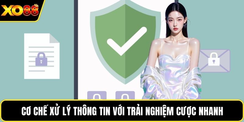 Cơ chế xử lý thông tin với trải nghiệm cược nhanh