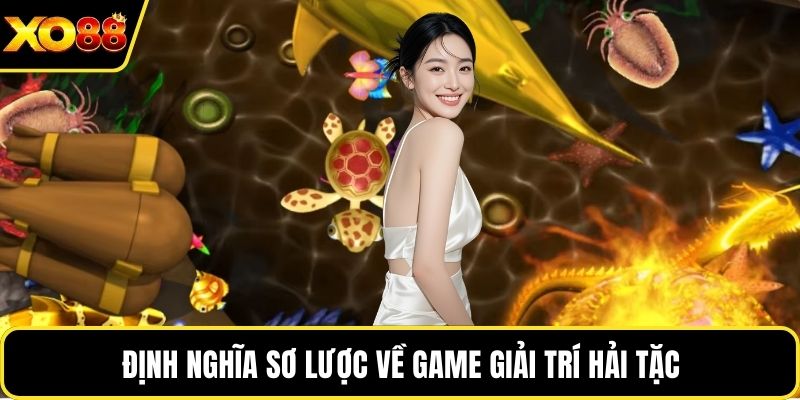 Định nghĩa sơ lược về game giải trí hải tặc