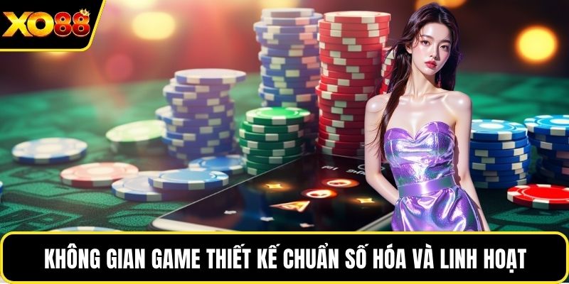 Không gian game thiết kế chuẩn số hóa và linh hoạt